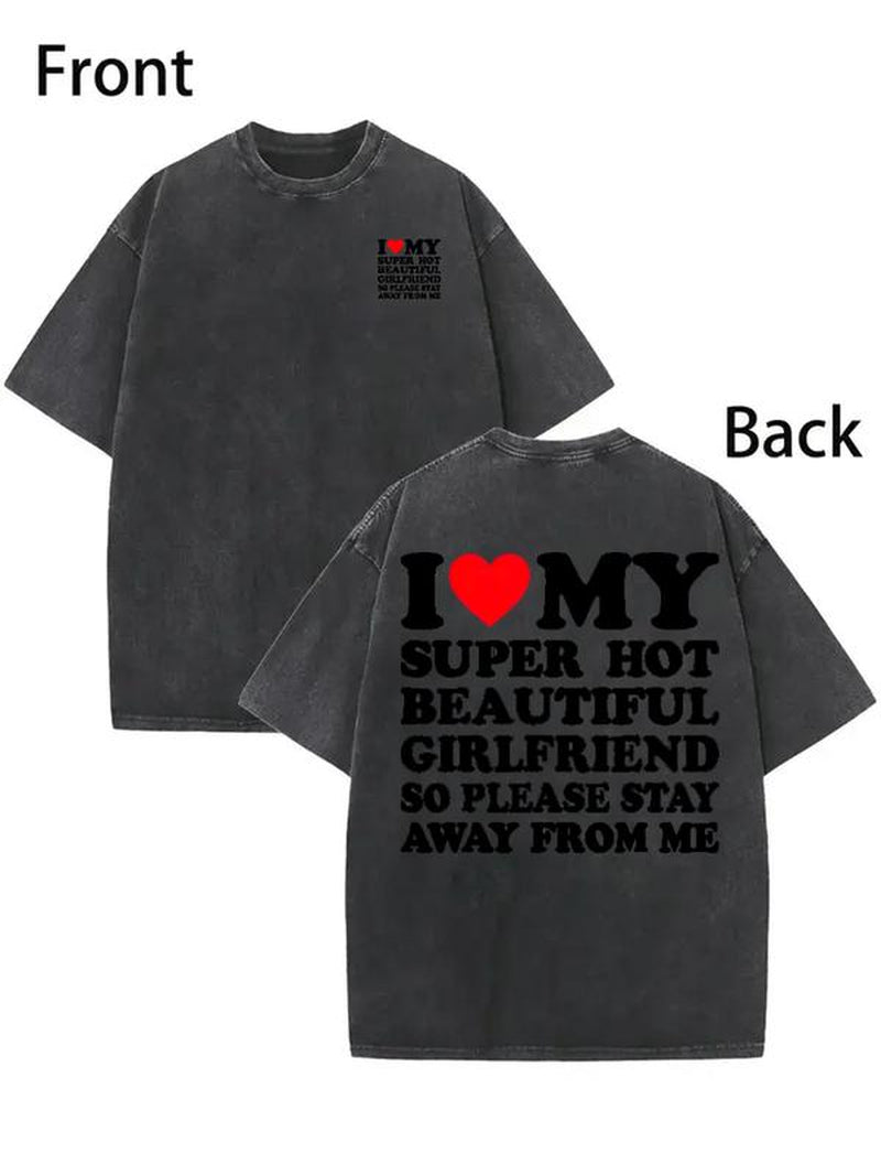 [100% Cotton] I Love My Super Hot Beautiful Girlfriend T-Shirt Stay Away Warning.