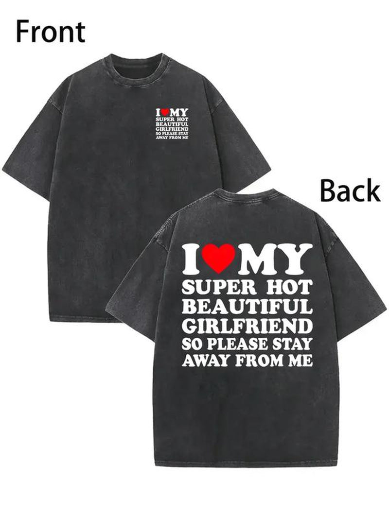 [100% Cotton] I Love My Super Hot Beautiful Girlfriend T-Shirt Stay Away Warning.