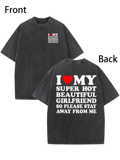 [100% Cotton] I Love My Super Hot Beautiful Girlfriend T-Shirt Stay Away Warning.